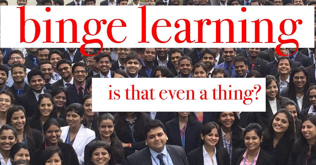 Binge Learning - is that even a thing? | Abhijit Bhaduri