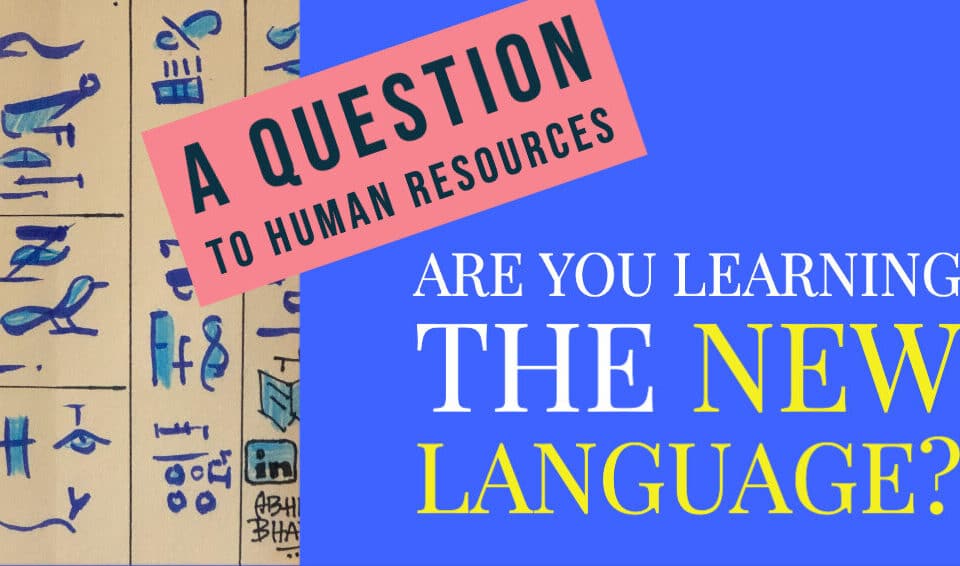 HR communication concept: "A Question to Human Resources" text explores new language in workplace, sparking thoughts on leadership and career talent development.