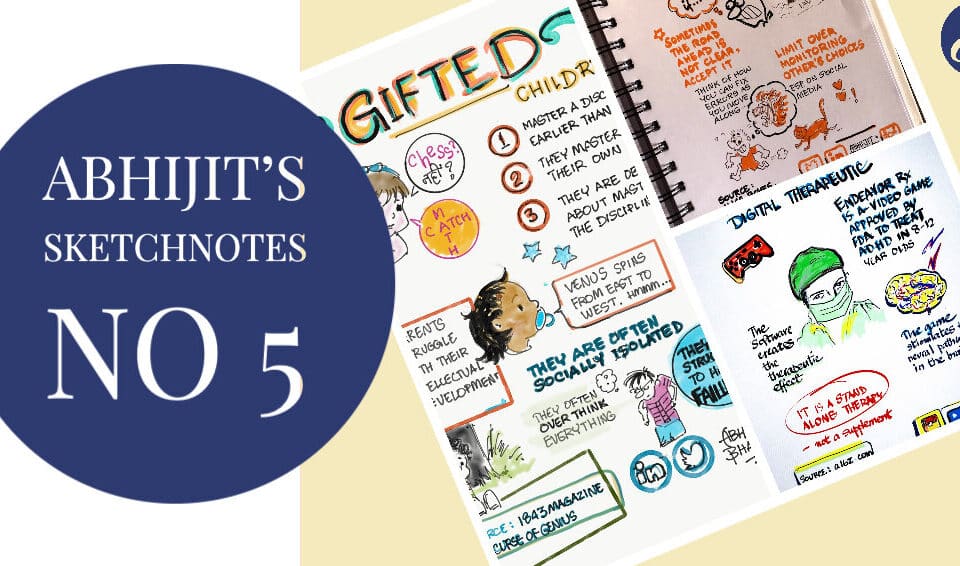 Abhijit's Sketchnotes No. 5 showcases insights on gifted children, leadership, and digital therapeutics. Perfect for career growth and HR talent strategies.