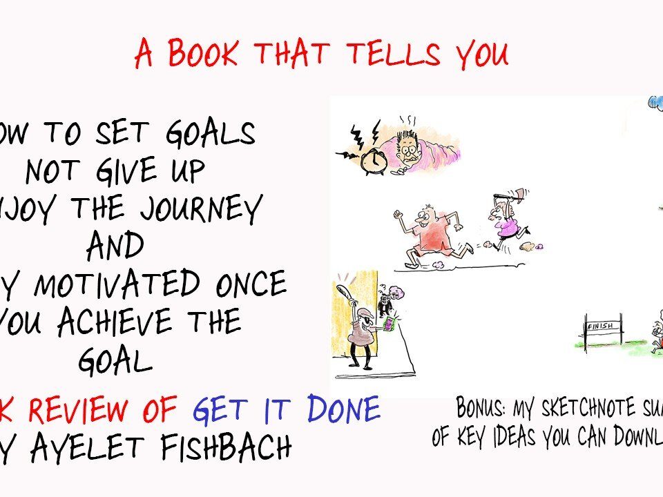 Warm book review of "Get It Done" by Ayelet Fishbach. Explore insights into leadership, career, and staying motivated with charming sketches. Ideal for HR and talent growth.