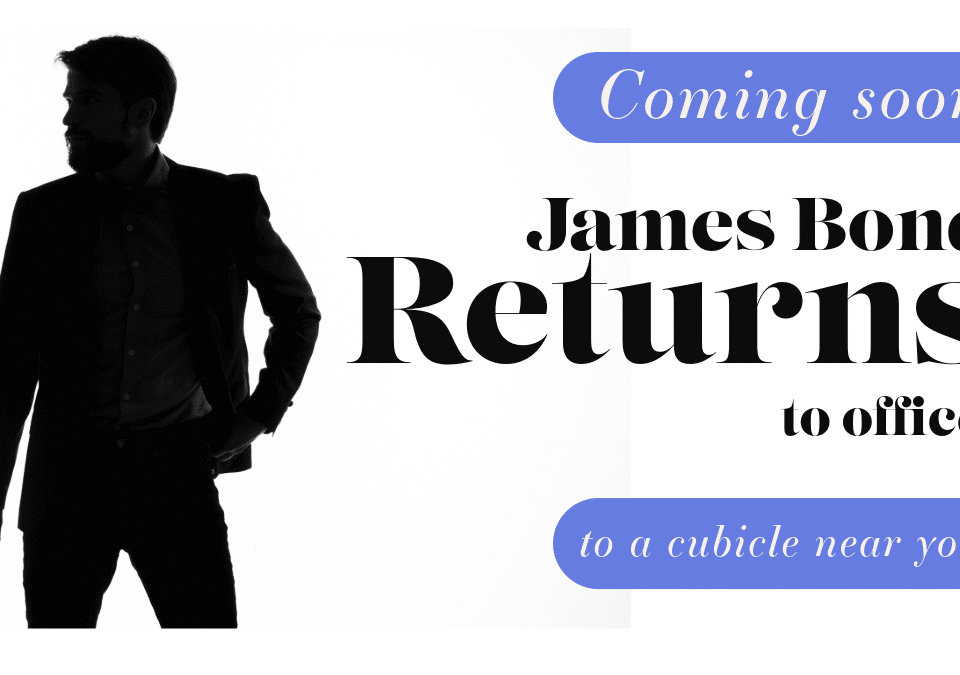 Silhouette of a man with the caption "James Bond Returns to Office." Could James Bond now be a part of Amazon, really? Playful office-themed teaser.