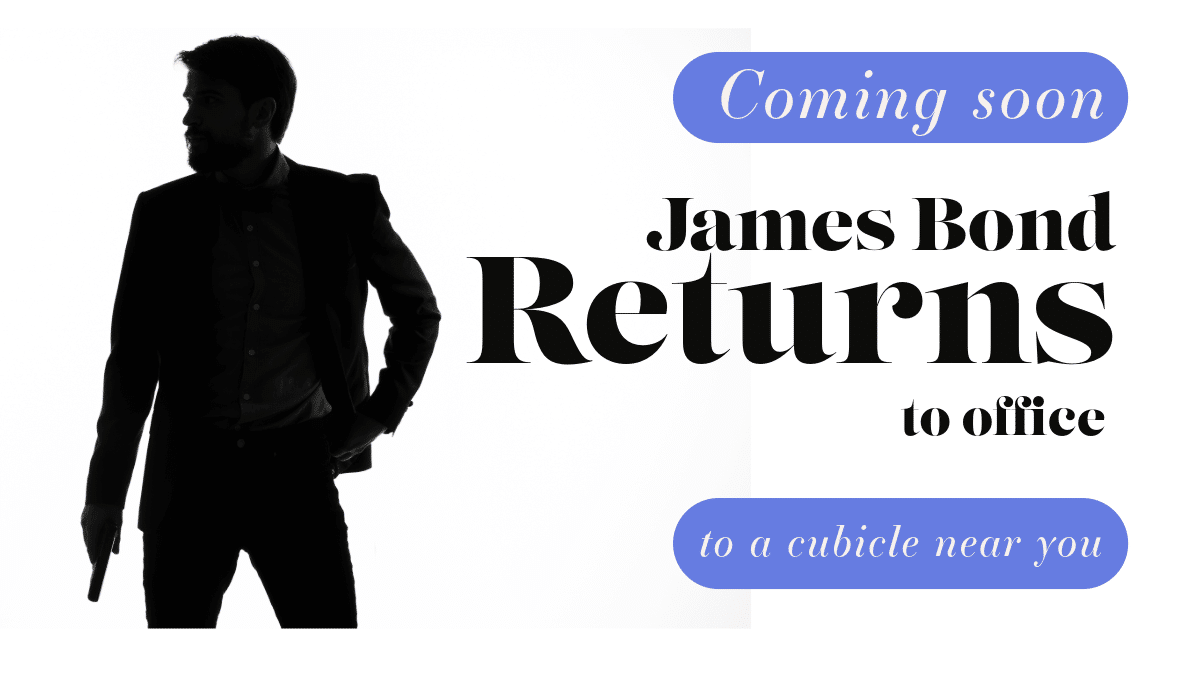 Silhouette of a man with the caption "James Bond Returns to Office." Could James Bond now be a part of Amazon, really? Playful office-themed teaser.
