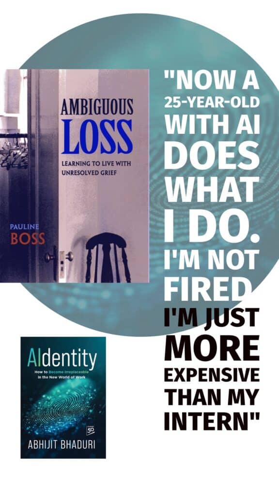 A graphic featuring the book Ambiguous Loss by Pauline Boss and AIdentity by Abhijit Bhaduri with text about AI-era career anxiety.