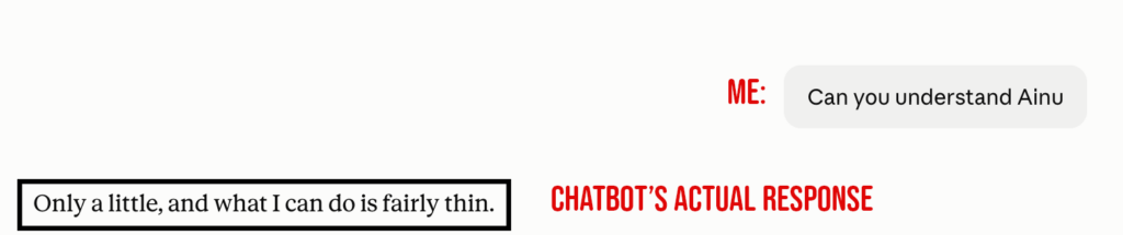 A chat interface showing a user asking if an AI understands Ainu, with the chatbot responding that its ability to understand the language is thin.