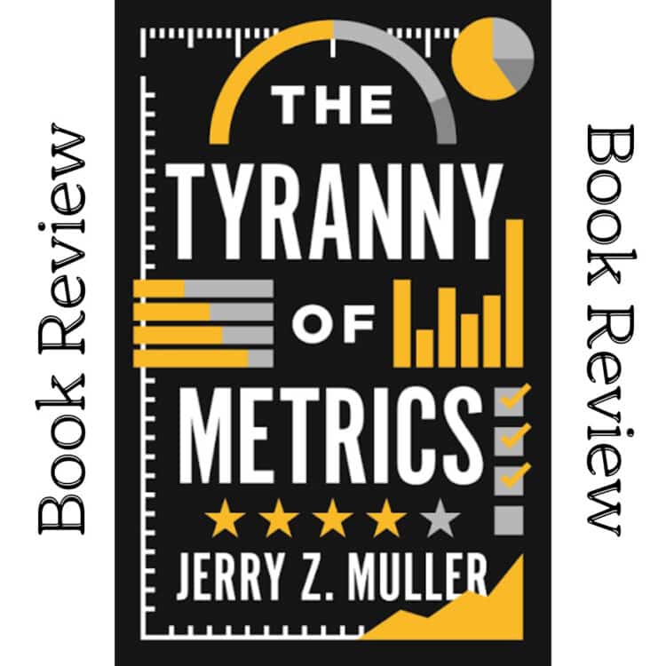 The book cover for The Tyranny of Metrics by Jerry Z. Muller, featuring yellow and grey data visualization icons on a black background.